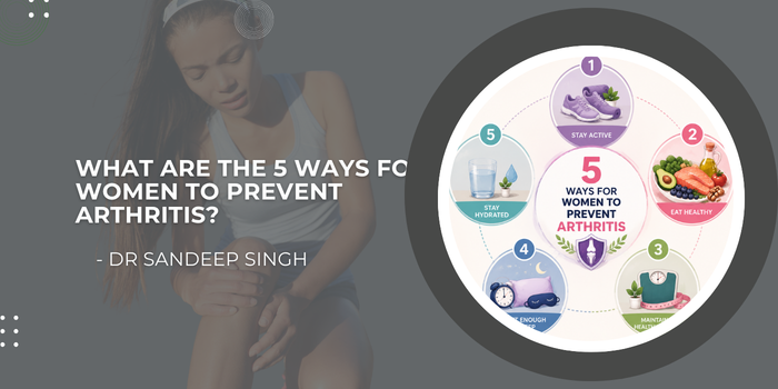 What are the 5 Ways for Women to Prevent Arthritis